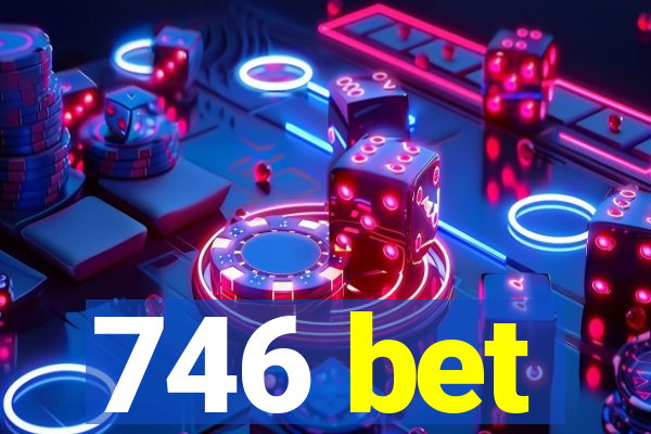 746 bet